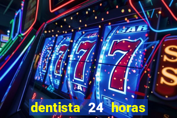 dentista 24 horas em betim